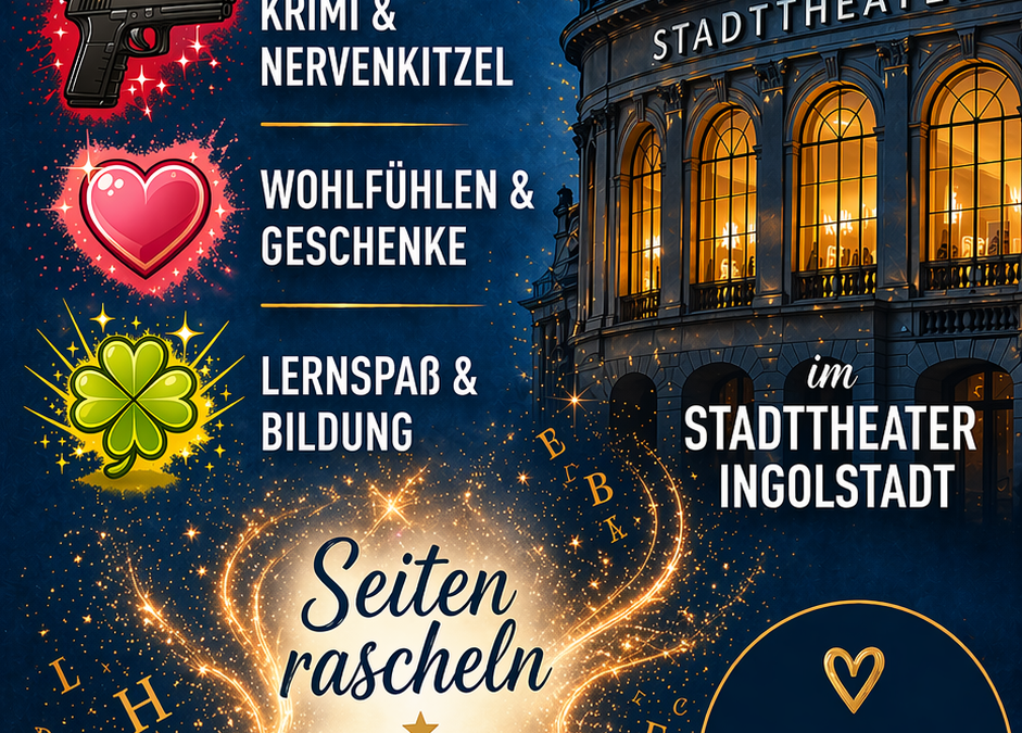 Buchmesse Ingolstadt 2026 Seitenzauber – Event im Stadttheater für Krimi, Bücher & Erleben