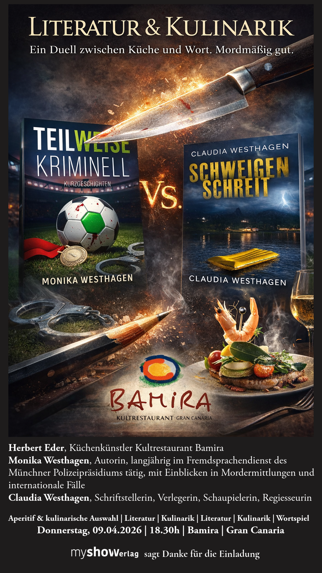 Ein Abend zwischen Genuss und Spannung: Während die Küche ausgewählte Speisen serviert, erleben Sie eine außergewöhnliche Lesung mit Claudia Westhagen („Schweigen schreit“) und Monika Westhagen („Teilweise kriminell“). Geschichten voller Tiefe, feiner Ironie und überraschender Wendungen treffen auf kulinarische Kreationen von Herbert Eder – ein Zusammenspiel, das alle Sinne anspricht. Interaktiv. Atmosphärisch. Unvergesslich. Ein Hauch von „teilweise kriminell“ liegt in der Luft – literarisch natürlich.