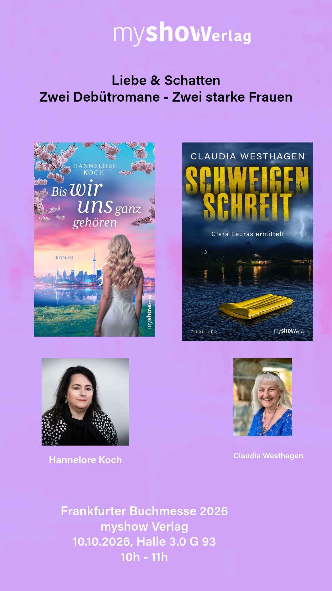 Frankfurter Buchmesse 2026: Hannelore Koch und Claudia Westhagen präsentieren beim myshow Verlag ihre Debütromane „Bis wir uns ganz gehören“ und „Schweigen schreit“.